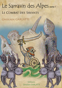 Picture of LE SARRASIN DES ALPES, Tome 1 LE COMBAT DES SAVANTS