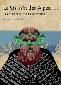 Picture of LE SARRASIN DES ALPES, Tome 2 LES VERITES DE L'HISTOIRE