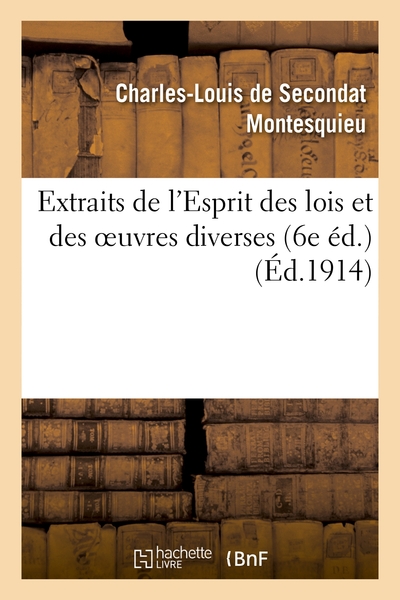 Picture of Extraits de l'Esprit des lois et des oeuvres diverses (6e éd.)