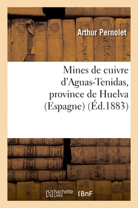 Picture of Mines de cuivre d'Aguas-Tenidas, province de Huelva (Espagne) : rapport adressé