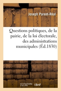 Picture of Questions politiques, de la pairie, de la loi électorale, des administrations municipales