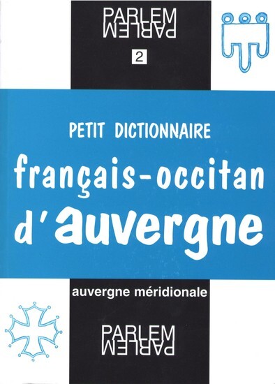 Image de PETIT DICTIONNAIRE FRANCAIS-OCCITAN D'AUVERGNE