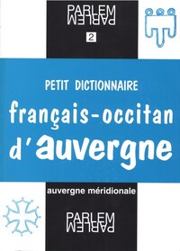Image de PETIT DICTIONNAIRE FRANCAIS-OCCITAN D'AUVERGNE