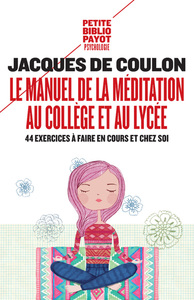 Image de Le Manuel de la méditation au collège et au lycée