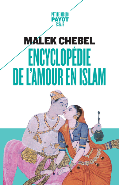 Image de Encyclopédie de l'amour en islam : érotisme, beauté et sexualité dans le monde arabe, en Perse et en