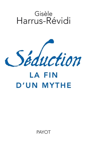 Image de Séduction la fin d'un mythe
