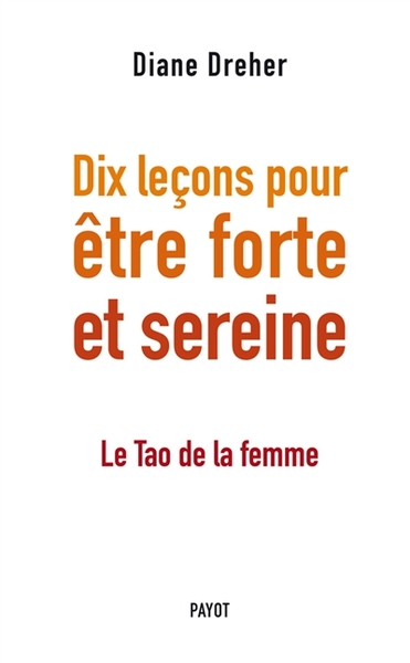 Image de Dix leçons pour être forte et sereine