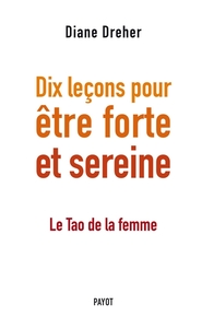 Image de Dix leçons pour être forte et sereine