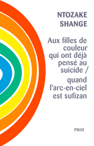 Picture of Aux filles de couleur qui ont déjà pensé au suicide / quand l'arc-en-ciel est sufizan