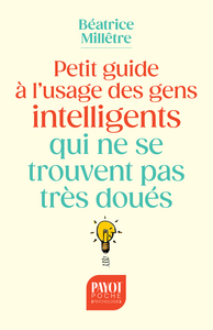 Picture of Petit guide à l'usage des gens intelligents qui ne se trouvent pas très doués