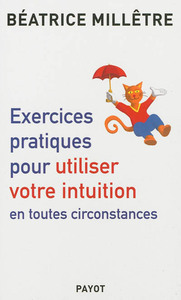 Image de Exercices pratiques pour utiliser votre intuition en toutes circonstances