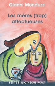 Image de Les Mères (trop) affectueuses
