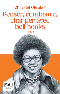 Picture of Penser, combattre, changer avec bell hooks