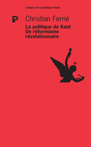 Image de La politique de Kant. Un réformisme révolutionnaire
