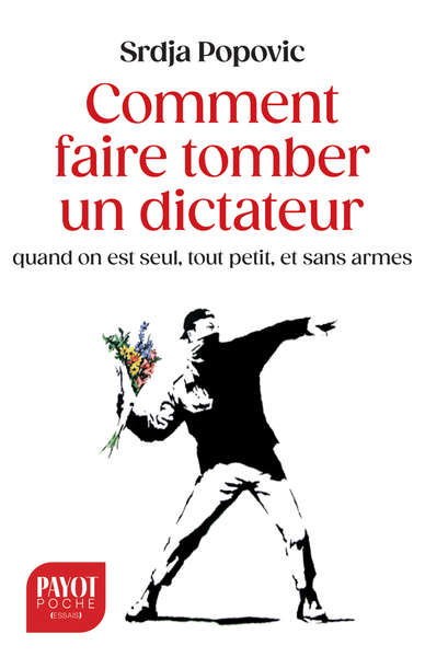 Image de Comment faire tomber un dictateur quand on est seul, tout petit, et sans armes
