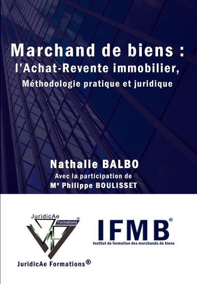 Picture of Marchand de biens : l'achat revente immobilier, méthodologie pratique et juridique
