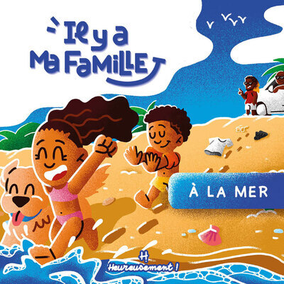 Image de Il y a ma famille - Volume 1 À la mer