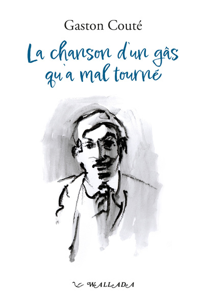 Image de La chanson d'un gâs qu'a mal tourné