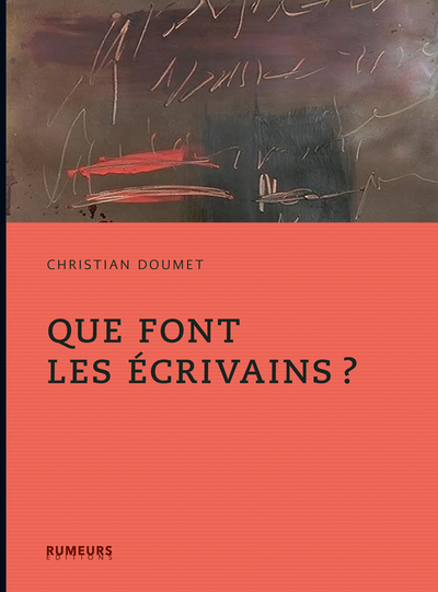 Picture of Que font les écrivains ?