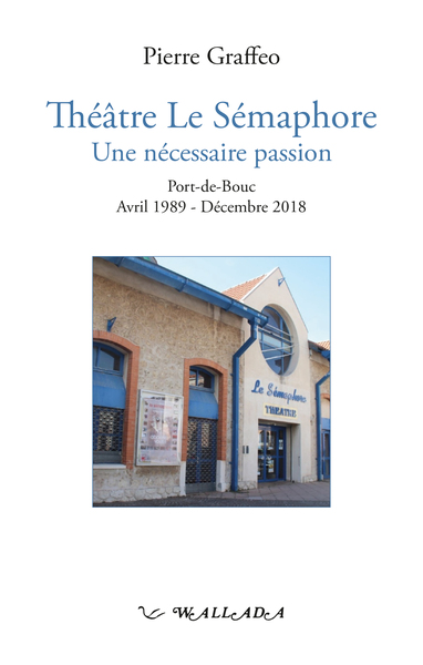 Image de Théâtre Le Sémaphore, Une nécessaire passion