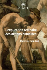 Image de L'explication ordinaire des actions humaines