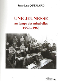 Image de Une jeunesse  au temps des Mirabelles 1952/1968