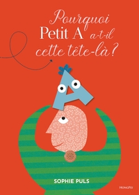 Picture of Pourquoi Petit A a-t-il cette tête-là ?
