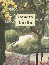 Picture of Voyages dans mon jardin