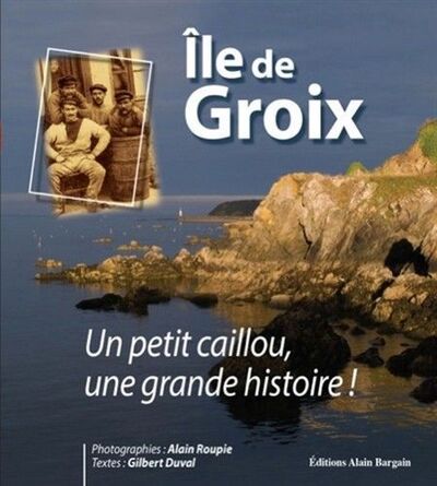 Image de Ile de groix - un petit caillou, une grande histoire !