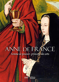 Picture of Anne de France, femme de pouvoir, princesse des arts