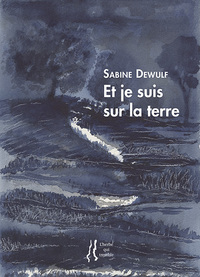 Picture of Et je suis sur la terre