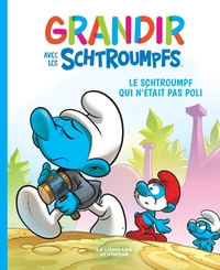 Picture of Grandir avec les Schtroumpfs  - Tome 11 - Le Schtroumpf qui n'était pas poli