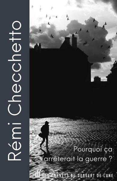 Picture of Pourquoi ça s’arrêterait la guerre ?