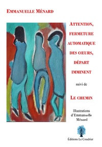 Picture of Attention, fermeture automatique des cœurs, départ imminent suivi de Le chemin