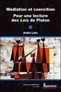 Image de Médiation et coercition, pour une lecture des "Lois" de Platon