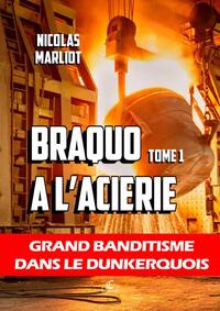 Picture of Braquo à l'aciérie - tome 1