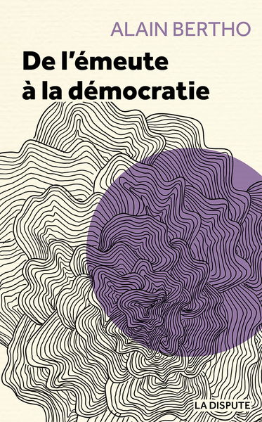 Picture of De l'émeute à la démocratie