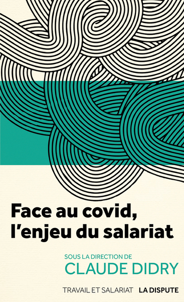 Image de Face au covid, l'enjeu du salariat