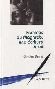 Image de Femmes du Maghreb, une écriture à soi