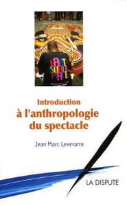 Image de Introduction à l'anthropologie du spectacle