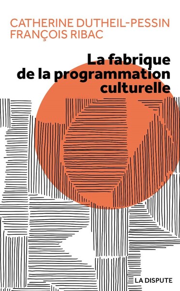 Image de Fabrique de la programmation culturelle (La)