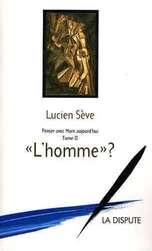 Image de L'Homme ? Penser avec Marx aujourd'hui T02