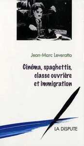 Picture of Cinéma, spaghettis, classe ouvrière et immigration
