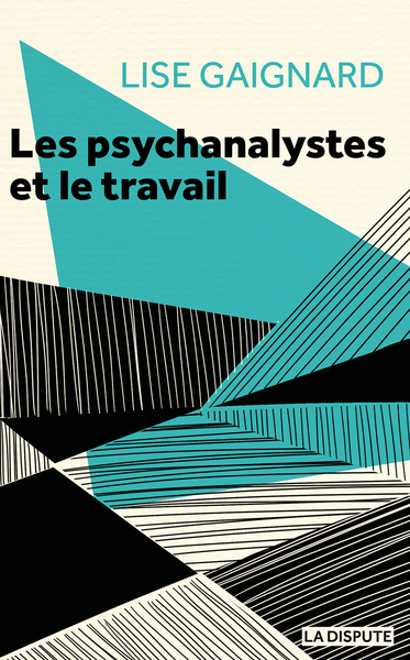 Picture of Les psychanalystes et le travail