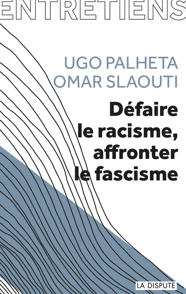Picture of Défaire le racisme, affronter le fascisme