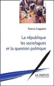 Image de République, les sociologues et la question politique (La)