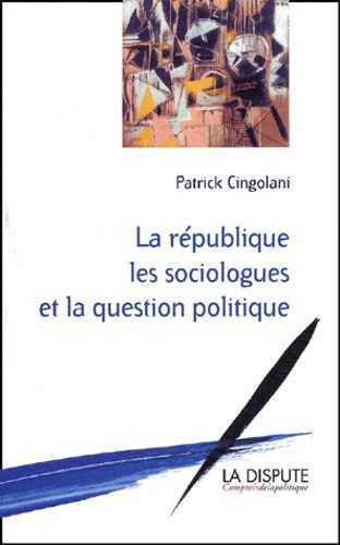 Picture of République, les sociologues et la question politique (La)