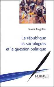 Picture of République, les sociologues et la question politique (La)