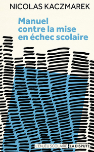 Picture of Manuel contre la mise en échec scolaire
