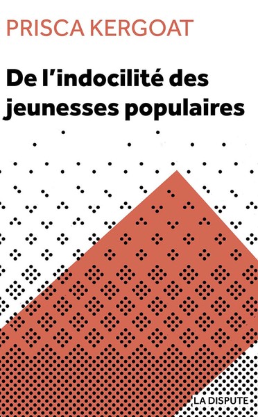 Picture of De l'indocilité des jeunesses populaires